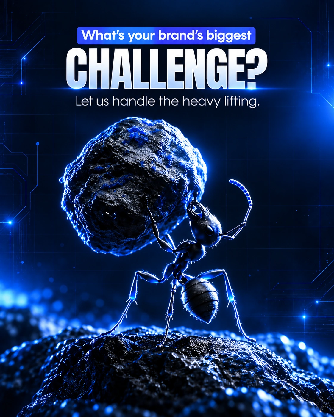 What's your brand's biggest challenge? Let us handle the heavy lifting.